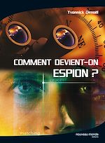 Download this eBook Comment devient-on espion