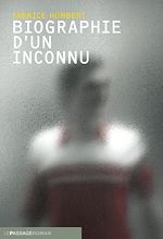 Télécharger le livre :  Biographie d'un inconnu