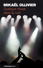 Télécharger le livre :  Quelque chose dans la nuit