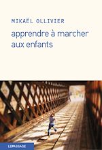 Télécharger le livre :  Apprendre à marcher aux enfants