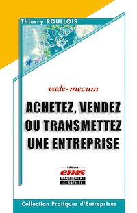 Téléchargez le livre :  Achetez, vendez, transmettez une entreprise