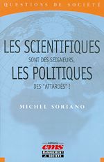 Télécharger le livre :  Les scientifiques sont des seigneurs, les politiques des "attardés"!