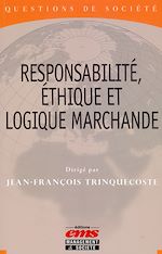 Télécharger le livre :  Responsabilité, éthique et logique marchande