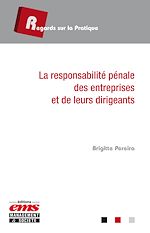 Télécharger le livre :  La responsabilité pénale des entreprises et de leurs dirigeants