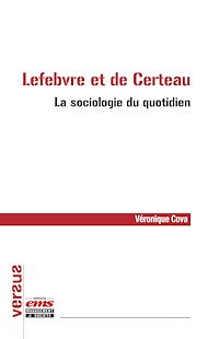 Téléchargez le livre :  Lefebvre et de Certeau – La sociologie du quotidien