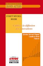 Télécharger le livre :  Everett Mitchell Rogers - Cultiver la diffusion des innovations