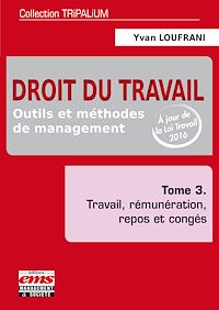 Téléchargez le livre :  Droit du travail - Tome 3