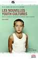 Télécharger le livre :  Les nouvelles Youth Cultures