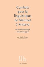 Télécharger le livre :  Combats pour la linguistique, de Martinet à Kristeva