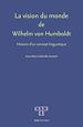 Télécharger le livre :  La vision du monde de Wilhelm von Humboldt