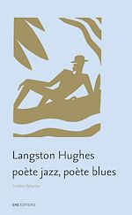 Télécharger le livre :  Langston Hughes, poète jazz, poète blues