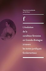 Télécharger le livre :  L'évolution de la condition féminine en Grande-Bretagne à travers les textes juridiques fondamentaux de 1830 à 1975