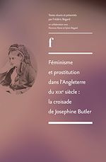 Télécharger le livre :  Féminisme et prostitution dans l'Angleterre du XIXe siècle : la croisade de Josephine Butler