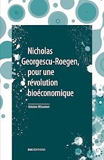 Télécharger le livre :  Nicholas Georgescu-Roegen, pour une révolution bioéconomique