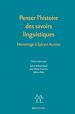 Télécharger le livre :  Penser l'histoire des savoirs linguistiques