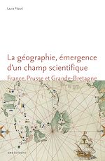 Télécharger le livre :  La géographie, émergence d'un champ scientifique