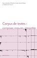 Télécharger le livre :  Corpus de textes : composer, mesurer, interpréter