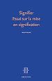 Télécharger le livre :  Signifier. Essai sur la mise en signification