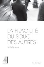 Télécharger le livre :  La fragilité du souci des autres