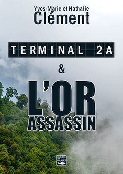 Télécharger le livre :  Terminal 2A - L'Or assassin
