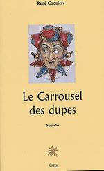 Télécharger le livre :  Le Carrousel des dupes