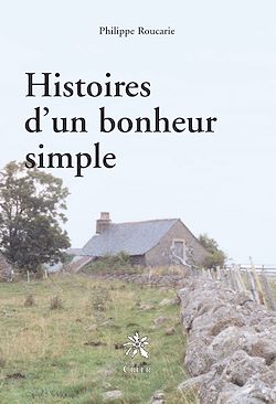 Télécharger le livre :  Histoires d'un bonheur simple
