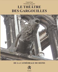 Télécharger le livre :  Le théâtre des gargouilles de la cathédrale de Reims