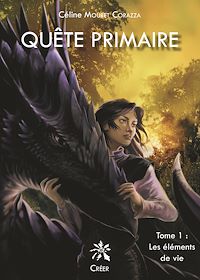 Télécharger le livre : Quête primaire. Tome 1 - Les éléments de vie