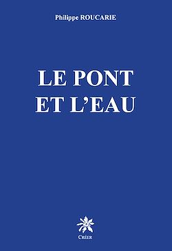 Télécharger le livre :  Le pont et l'eau
