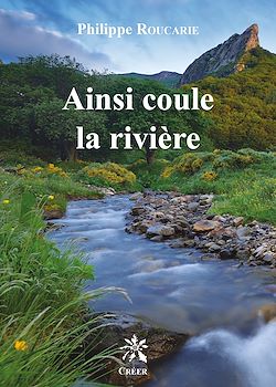 Télécharger le livre :  Ainsi coule la rivière