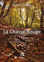 Télécharger le livre :  La chasse rouge
