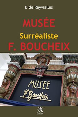 Télécharger le livre :  Musée Surréaliste F. Boucheix