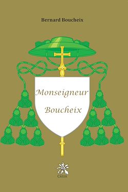 Télécharger le livre :  Monseigneur Boucheix