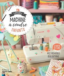 Télécharger le livre :  Atelier machine à coudre enfants