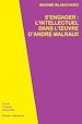 Télécharger le livre :  S'engager : l'intellectuel dans l'œuvre d'André Malraux