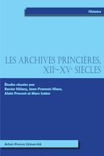 Télécharger le livre :  Les archives Princières XIIe-XVe siècles