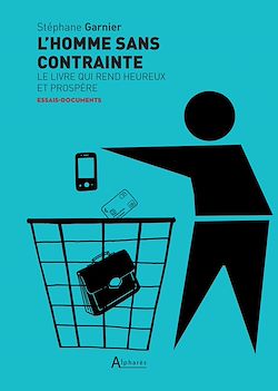 Télécharger le livre :  L'homme sans contrainte