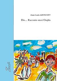 Téléchargez le livre :  Dis... Raconte-moi Oujda