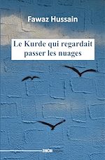 Télécharger le livre :  Le Kurde qui regardait passer les nuages