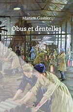 Télécharger le livre :  Obus et dentelles