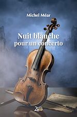 Télécharger le livre :  Nuit blanche pour un concerto