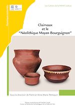 Télécharger le livre :  Clairvaux et le « Néolithique Moyen Bourguignon »
