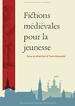 Télécharger le livre :  Fictions médiévales pour la jeunesse