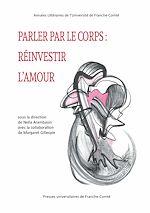 Télécharger le livre :  Parler le corps : réinvestir l'amour