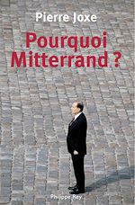 Télécharger le livre :  Pourquoi Mitterrand?