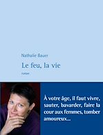 Télécharger le livre :  Le Feu, la vie