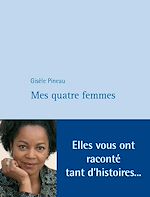 Télécharger le livre :  Mes quatre femmes