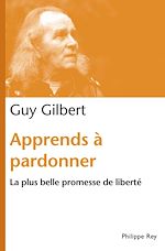 Télécharger le livre :  Apprends à pardonner. La plus belle promesse de liberté