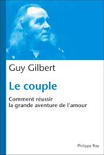 Télécharger le livre :  Le Couple : Comment réussir la grande aventure de l'Amour