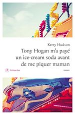 Télécharger le livre :  Tony Hogan m'a payé un ice-cream soda avant de me piquer maman